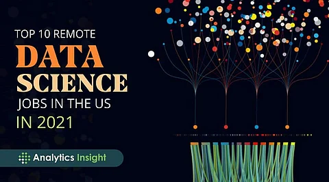 Top 10 Remote Data Science Jobs in the US in 2021