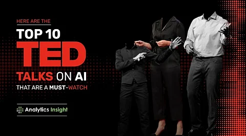 Here Are the Top 10 Ted Talks on AI That Are a Must-Watch