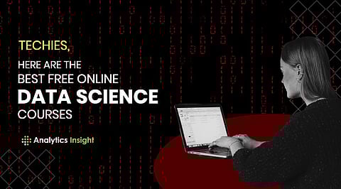 Techies, Here are the Best Free Online Data Science Courses