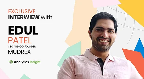 Exclusive Interview with Edul Patel, CEO and Co-founder, Mudrex