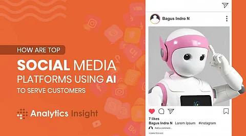 How are Top Social Media Platforms Using AI to Serve Customers