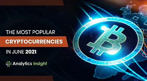 The Most Popular Cryptocurrencies in June 2021