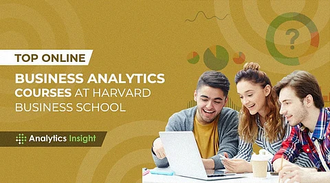 Top Online Business Analytics Courses at Harvard Business School