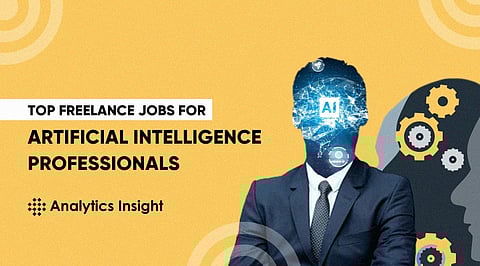 Top Freelance Jobs for Artificial Intelligence Professionals