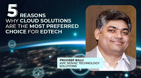 Five Reasons Why Cloud Solutions are the Most Preferred Choice for Edtech