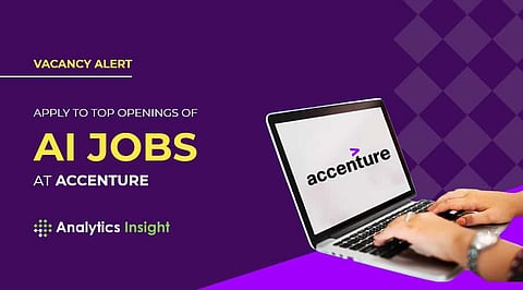 Vacancy Alert: Apply to Top Openings of AI Jobs at Accenture