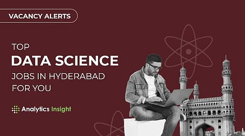 Vacancy Alerts: Top Data Science Jobs in Hyderabad for You