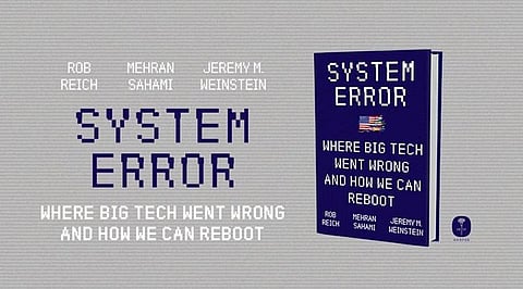 Book Review: System Error- Where Big Tech Went Wrong and How We Can Reboot