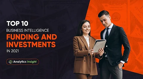 Top 10 Business Intelligence Funding and Investments in 2021