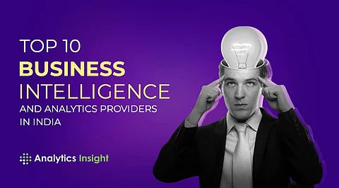 Top 10 Business Intelligence and Analytics Providers in India