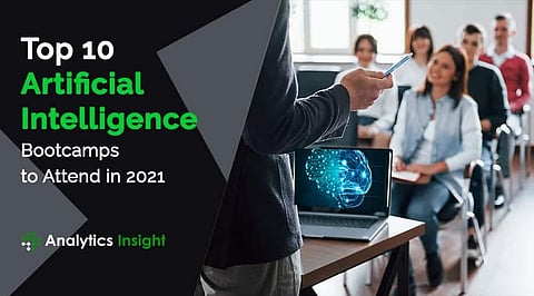 Top 10 Artificial Intelligence Bootcamps to Attend in 2021