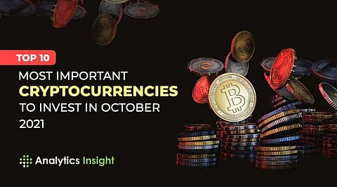Top 10 Most Important Cryptocurrencies to Invest in October 2021