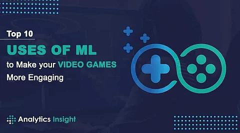 Top 10 Uses of ML to Make Your Video Games More Engaging