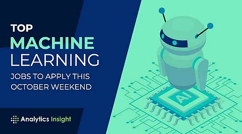 Top Machine Learning Jobs to Apply this October Weekend