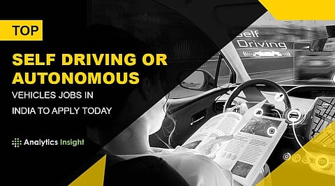 Top Self-Driving or Autonomous Vehicles Jobs in India to Apply Today