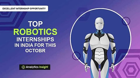 Excellent Internship Opportunity: Top Robotics Internships in India for this October