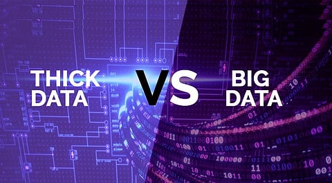 Thick Data vs Big Data: Everything You Should Know
