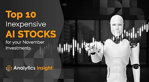 Top 10 Inexpensive AI Stocks for Your November Investments