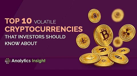 Top 10 Volatile Cryptocurrencies that Investors Should Know About
