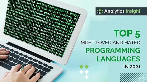 Top 5 Most Loved and Hated Programming Languages in 2021