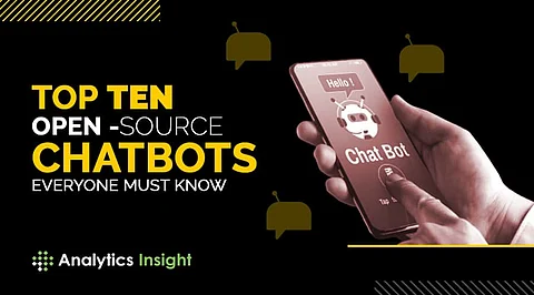 Top Ten Open -Source Chatbots Everyone Must Know