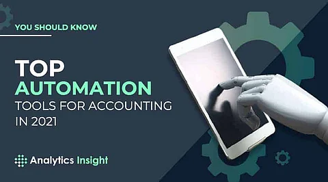 You Should Know Top Automation Tools for Accounting in 2021