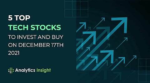 5 Top Tech Stocks to Invest and Buy on December 17th, 2021