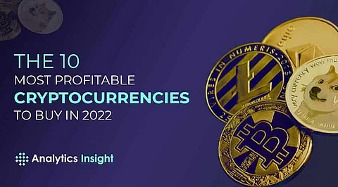 The 10 Most Profitable Cryptocurrencies to Buy in 2022