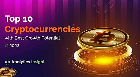 Top 10 Cryptocurrencies with Best Growth Potential in 2022