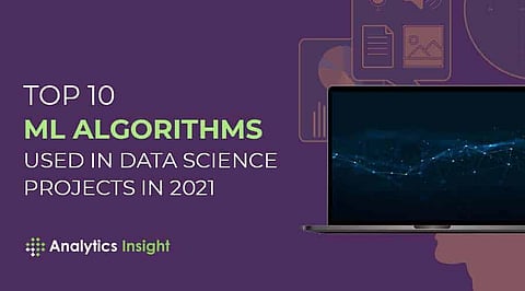 Top 10 ML Algorithms Used in Data Science Projects in 2021