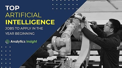 Top Artificial Intelligence Jobs to Apply in the Year Beginning