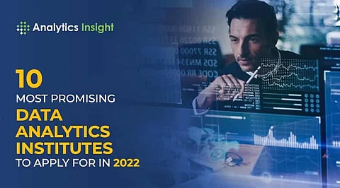 10 Most Promising Data Analytics Institutes to Apply for in 2022