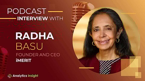 An Exclusive Interaction with Radha Basu, Founder and CEO of iMerit