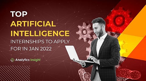 Top Artificial Intelligence Internships to Apply for in Jan 2022