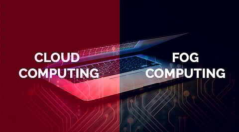 Cloud vs Fog Computing: What Better Suits Your Organizational Need?
