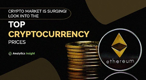 Crypto Market is Surging! Look into the Top Cryptocurrency Prices