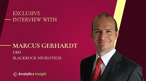 Exclusive Interview with Marcus Gerhardt, CEO of Blackrock Neurotech