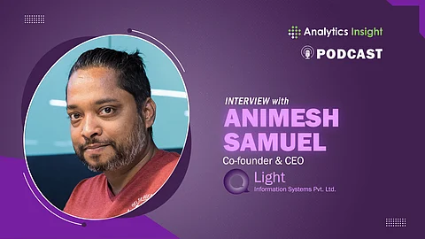 Exclusive Interaction with Animesh Samuel, Co-founder & CEO, Light Information Systems