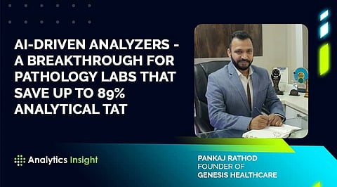 AI-driven Analyzers – A Breakthrough for Pathology Labs that Save Up to 89% Analytical TAT