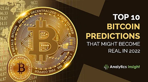 Top 10 Bitcoin Predictions that Might Become Real in 2022