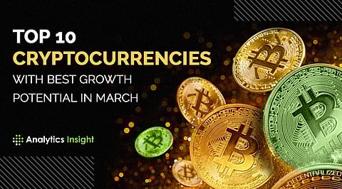 Top 10 Cryptocurrencies with Best Growth Potential in March