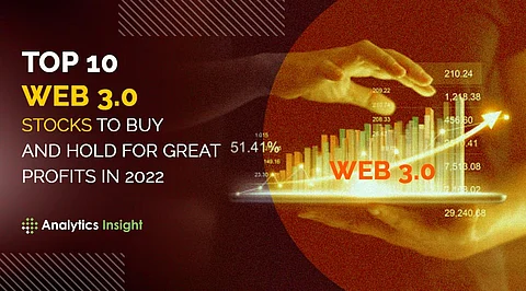 Top 10 Web 3.0 Stocks to Buy and Hold for Great Profits in 2022