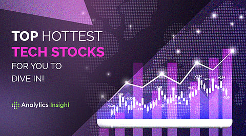 Top Hottest Tech Stocks for You to Dive In!