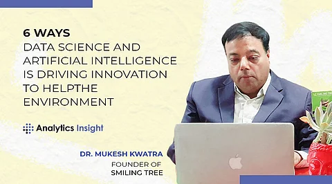 6 Ways Data Science and Artificial Intelligence is Driving Innovation to Help the Environment