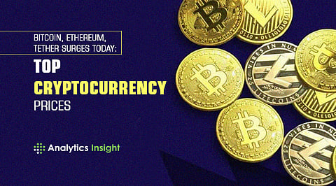 Bitcoin, Ethereum, Tether Surges Today: Top Cryptocurrency Prices
