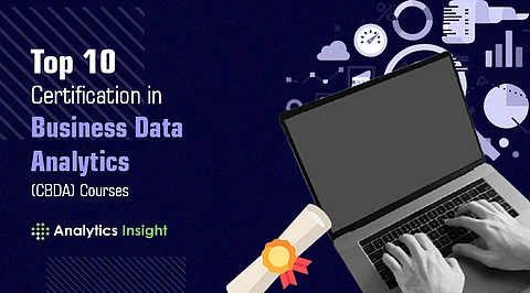 Top 10 Certification in Business Data Analytics (CBDA) Courses