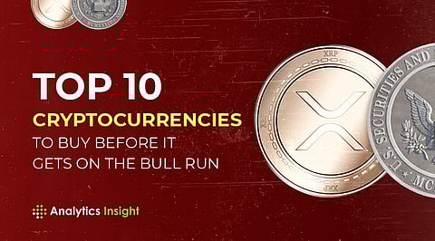 Top 10 Cryptocurrencies to Buy Before Getting on the Bullish Run
