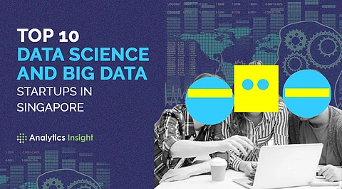 Top 10 Data Science and Big Data Startups in Singapore