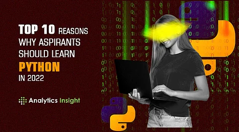 Top 10 Reasons Why Job Aspirants Should learn Python in 2022