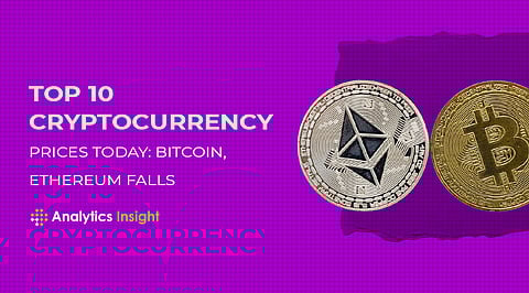 Top 10 cryptocurrency prices today: Bitcoin, Ethereum Falls
